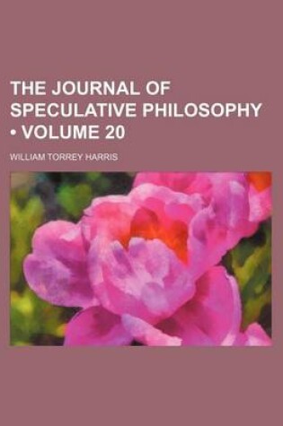 Cover of The Journal of Speculative Philosophy (Volume 20)