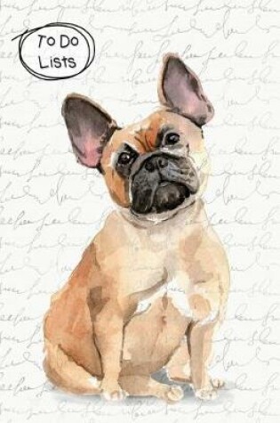 Cover of To Do Lists Notebook, Cute French Bulldog