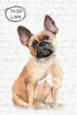 Book cover for To Do Lists Notebook, Cute French Bulldog