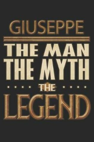 Cover of Giuseppe The Man The Myth The Legend