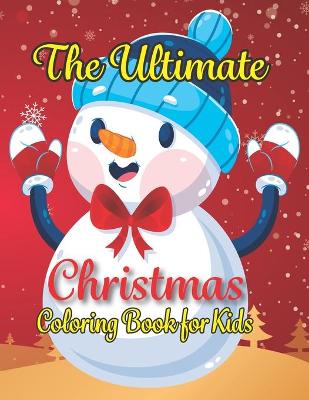 Book cover for The Ultimate Christmas Coloring Book for Kids