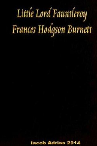 Cover of Little Lord Fauntleroy Frances Hodgson Burnett