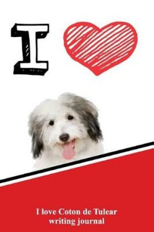 Cover of I Love Coton de Tulear Writing Journal