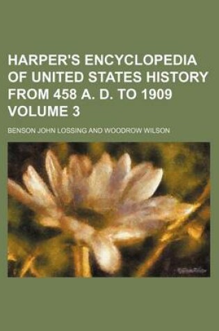 Cover of Harper's Encyclopedia of United States History from 458 A. D. to 1909 Volume 3