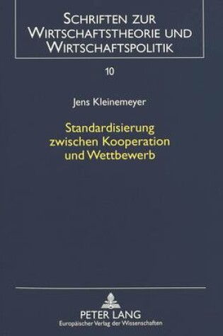 Cover of Standardisierung Zwischen Kooperation Und Wettbewerb