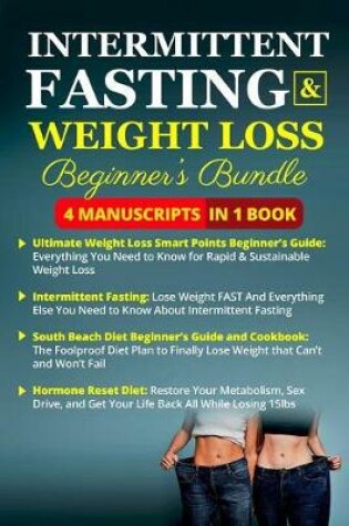 Cover of Intermittent Fasting and Weight Loss Beginner's Book - 4 Manuscripts in 1 Book