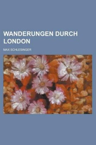 Cover of Wanderungen Durch London