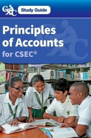 Cover of Principles of Accounts for CSEC: A CXC Study Guide