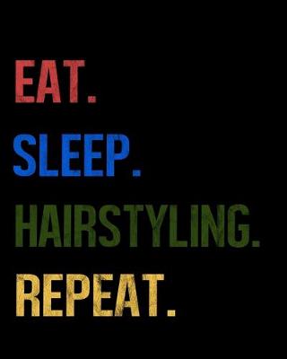 Book cover for Eat Sleep Hairstyling Repeat