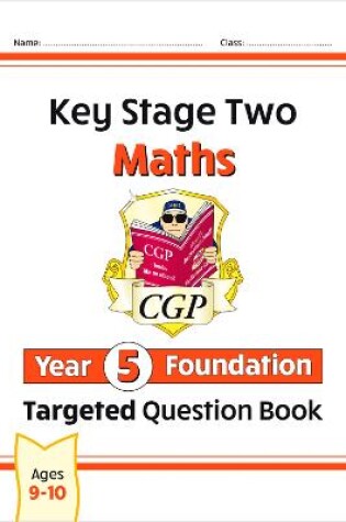 Cover of KS2 Maths Year 5 Foundation Targeted Question Book