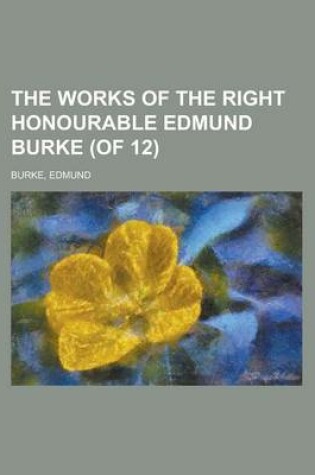 Cover of The Works of the Right Honourable Edmund Burke, Vol. 05 (of 12)