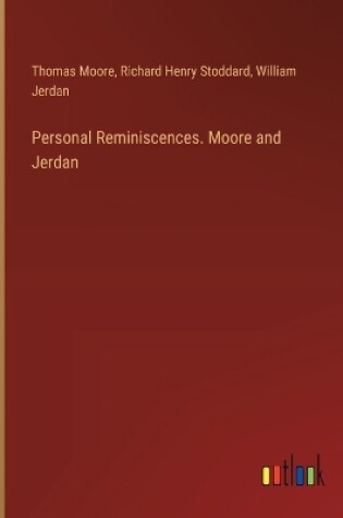 Cover of Personal Reminiscences. Moore and Jerdan
