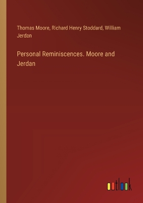 Book cover for Personal Reminiscences. Moore and Jerdan