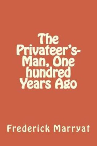 Cover of The Privateer's-Man, One Hundred Years Ago