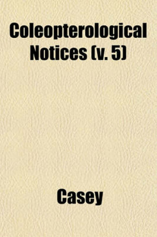 Cover of Coleopterological Notices (V. 5)