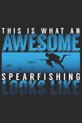 Cover of This is what an Awesome Spearfishing looks like