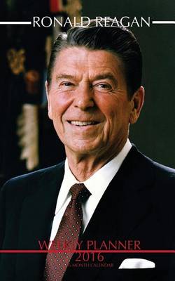 Book cover for RONALD REAGAN Weekly Planner 2016