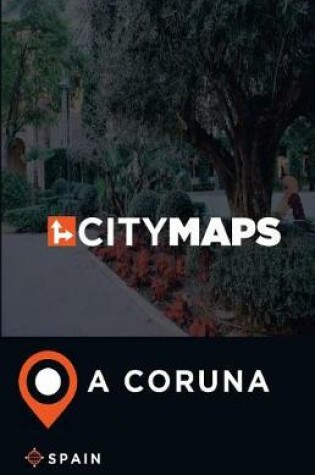 Cover of City Maps A Coruna Spain