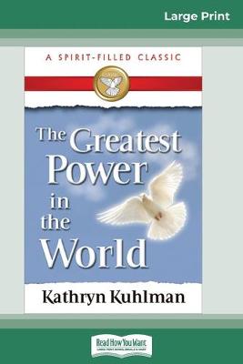 Book cover for The Greatest Power in the World (16pt Large Print Edition)