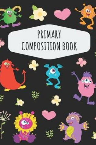 Cover of Monster Primary Composition Book