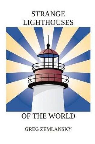 Cover of Strange Lighthouses of the World