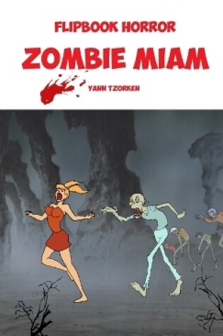 Cover of Flipbook Horror Zombie Miam