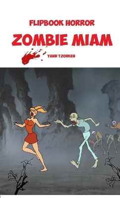 Book cover for Flipbook Horror Zombie Miam