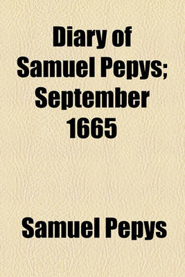 Book cover for Diary of Samuel Pepys; September 1665