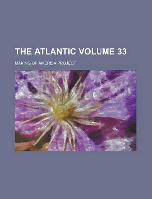 Book cover for The Atlantic Volume 33