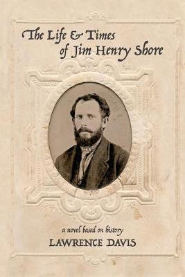 Book cover for The Life and Times of Jim Henry Shore
