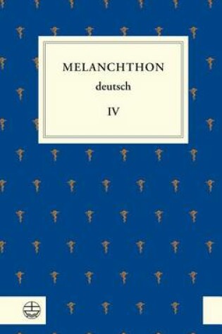 Cover of Melanchthon Deutsch, Band 4