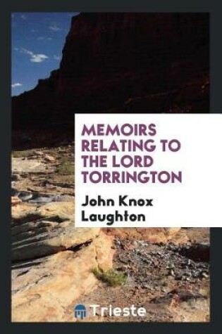 Cover of Memoirs Relating to the Lord Torrington