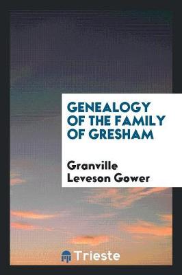 Book cover for Genealogy of the Family of Gresham