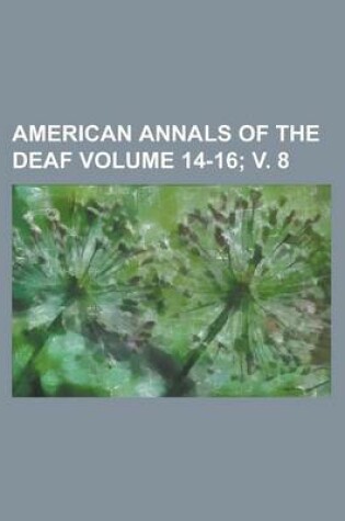 Cover of American Annals of the Deaf Volume 14-16; V. 8