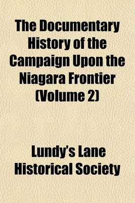 Book cover for The Documentary History of the Campaign Upon the Niagara Frontier (Volume 2)