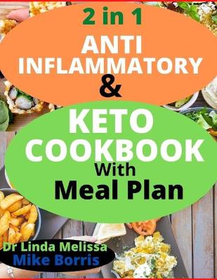 Cover of 2 in 1 ANTI INFLAMMATORY & KETO COOKBOOK WITH MEAL PLAN