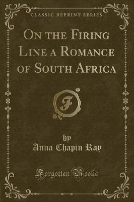 Book cover for On the Firing Line a Romance of South Africa (Classic Reprint)