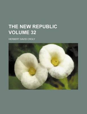 Book cover for The New Republic Volume 32