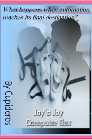 Cover of Joy's Joy: Computer Sex