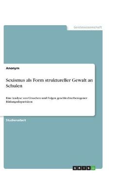 Book cover for Sexismus als Form struktureller Gewalt an Schulen