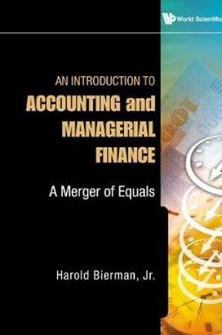 Cover of Introduction To Accounting And Managerial Finance, An: A Merger Of Equals