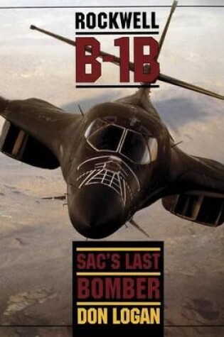 Cover of Rockwell B-1b: Sac's Last Bomber