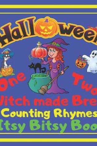 Cover of Halloween - One Two Witch made Brew! Counting Rhymes - Itsy Bitsy Book