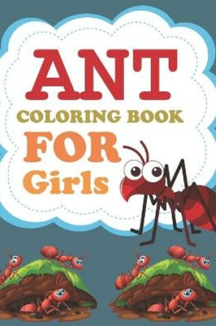 Cover of Ant Coloring Book For Girls