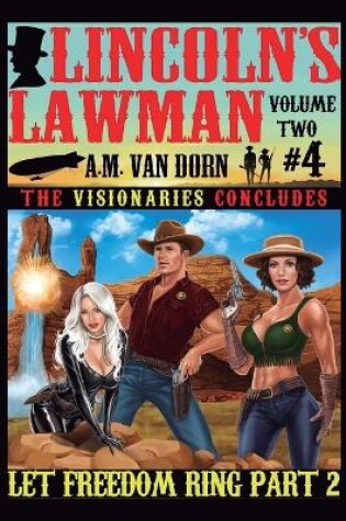 Cover of Lincoln's Lawman Volume Two #4 Let Freedom Ring Part-2