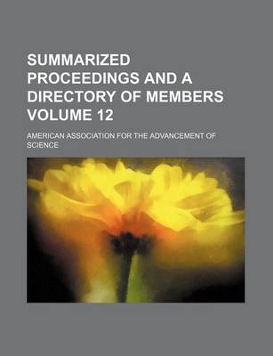 Book cover for Summarized Proceedings and a Directory of Members Volume 12