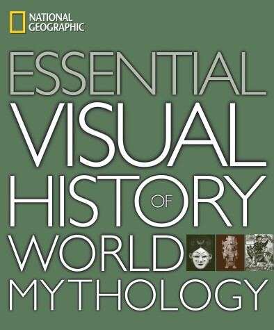 Book cover for National Geographic Essential Visual History of World Mythology