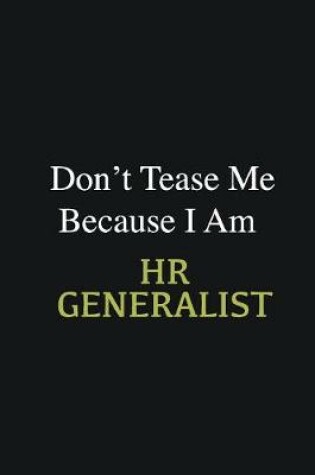 Cover of Don't Tease Me Because I Am HR Generalist