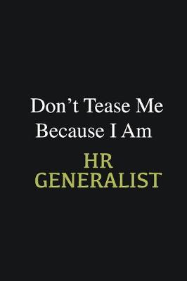 Book cover for Don't Tease Me Because I Am HR Generalist