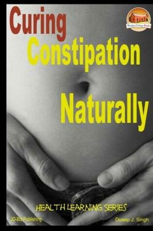 Cover of Curing Constipation Naturally